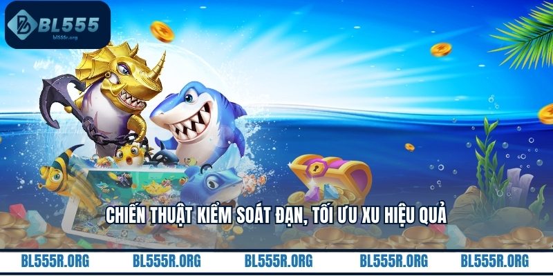 Chiến thuật kiểm soát đạn, tối ưu xu hiệu quả