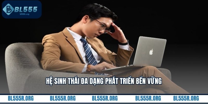 Hệ sinh thái đa dạng phát triển bền vững