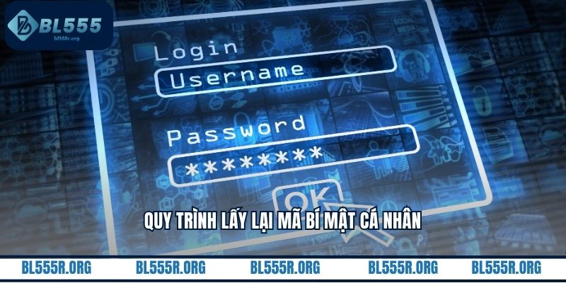 Quy trình lấy lại mã bí mật cá nhân