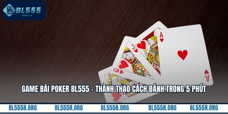 Game bài poker BL555
