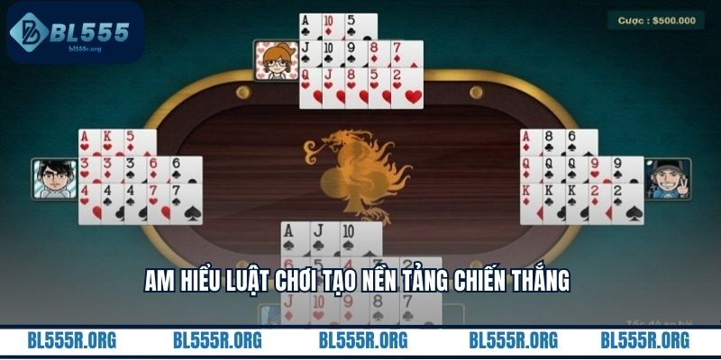 Am hiểu luật chơi tạo nền tảng chiến thắng 
