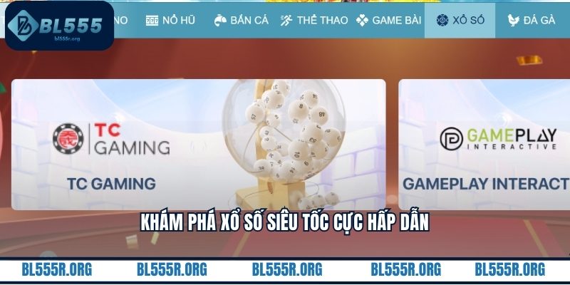 Khám phá xổ số siêu tốc cực hấp dẫn